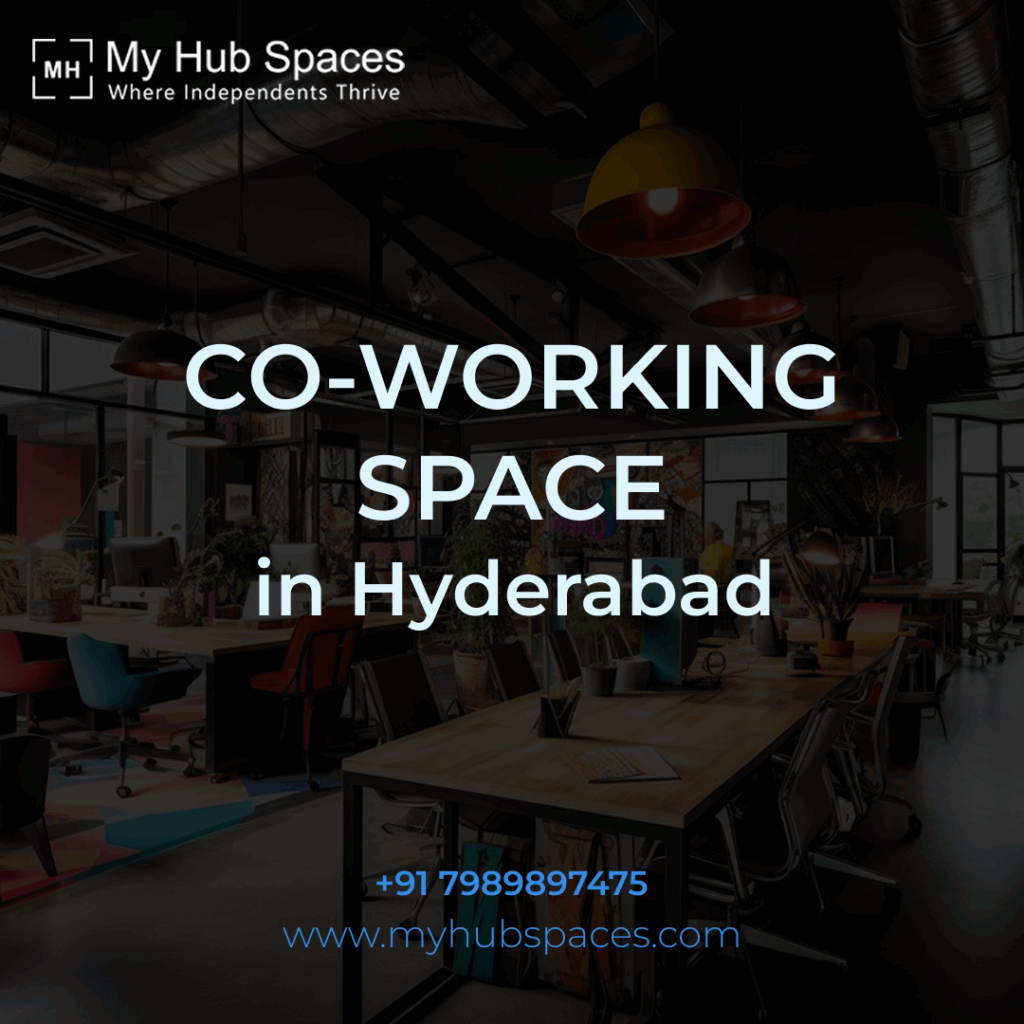 Co-Working Space in Hyderabad | Why Choose MyHubSpaces