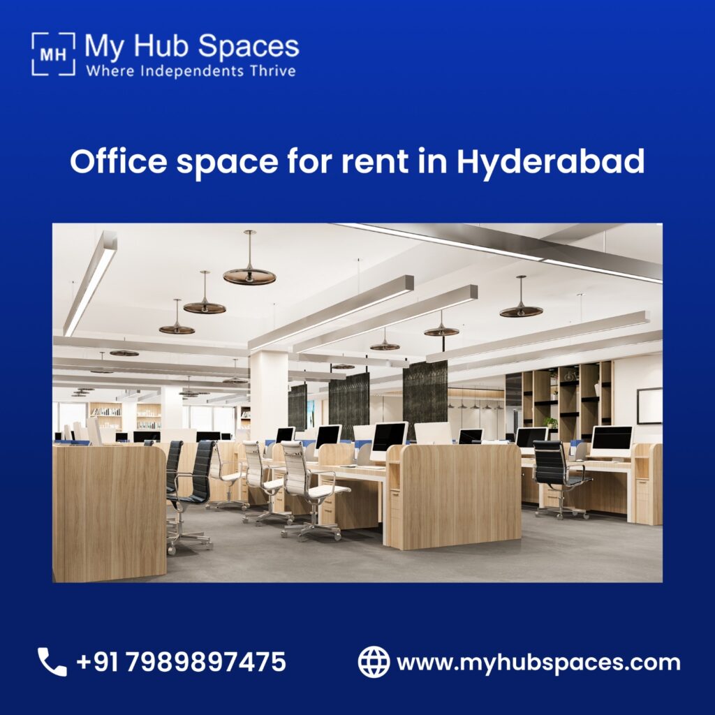 Looking for Office Space for Rent in Hyderabad? Here’s Your Guide
