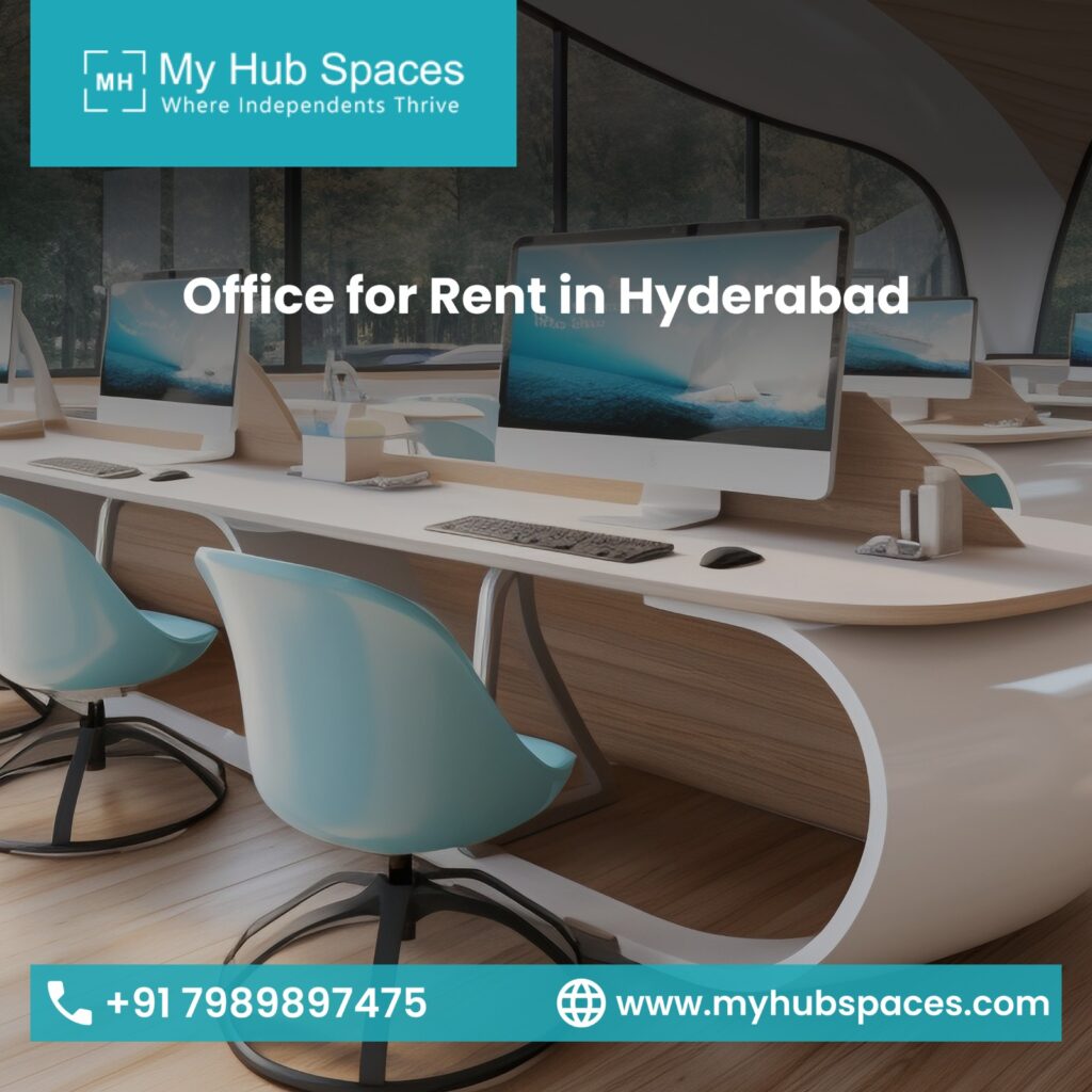 Office for Rent in Hyderabad: A Complete Guide for Businesses & Startups